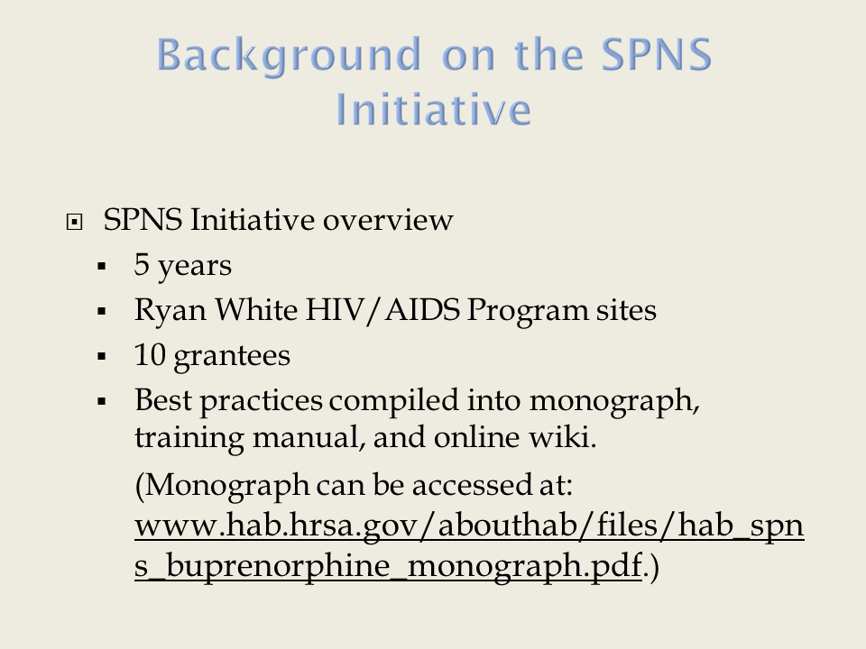 Background on the SPNS Initiative