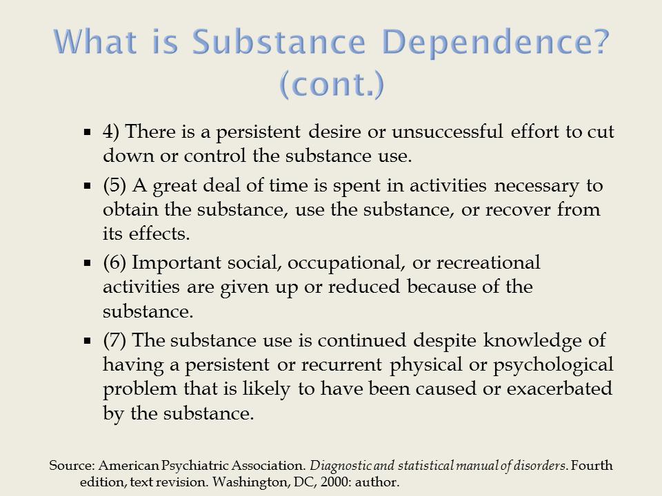 Slide 2: What is Substance Dependence? (cont.)