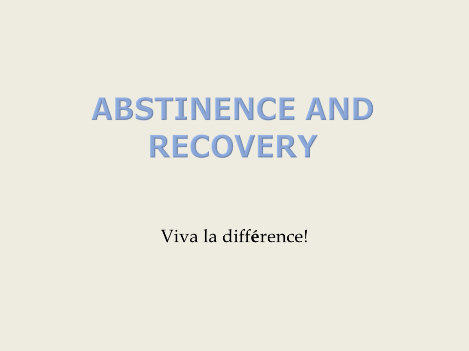 Abstinence and Recovery